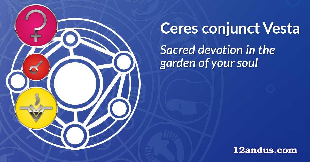 Ceres conjunct Vesta