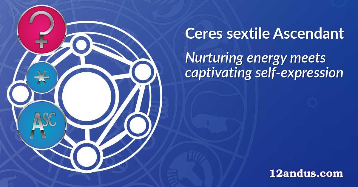 Ceres sextile Ascendant