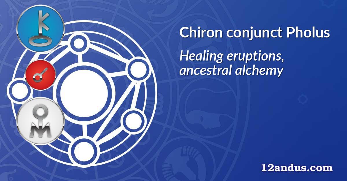Chiron conjunct Pholus