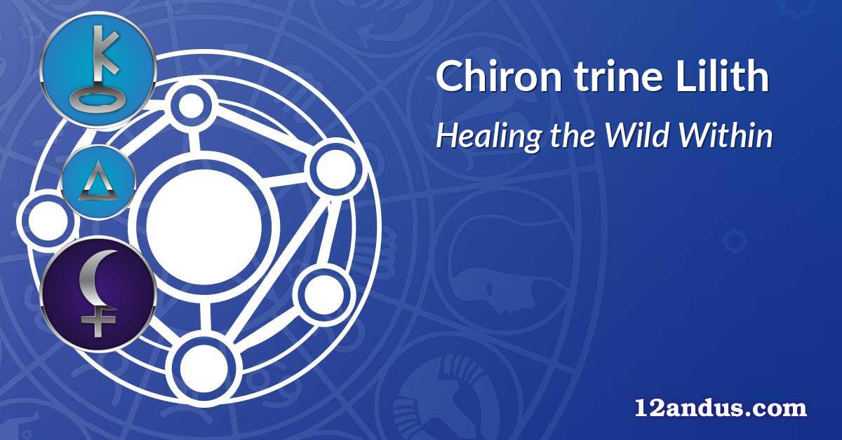 Chiron trine Lilith