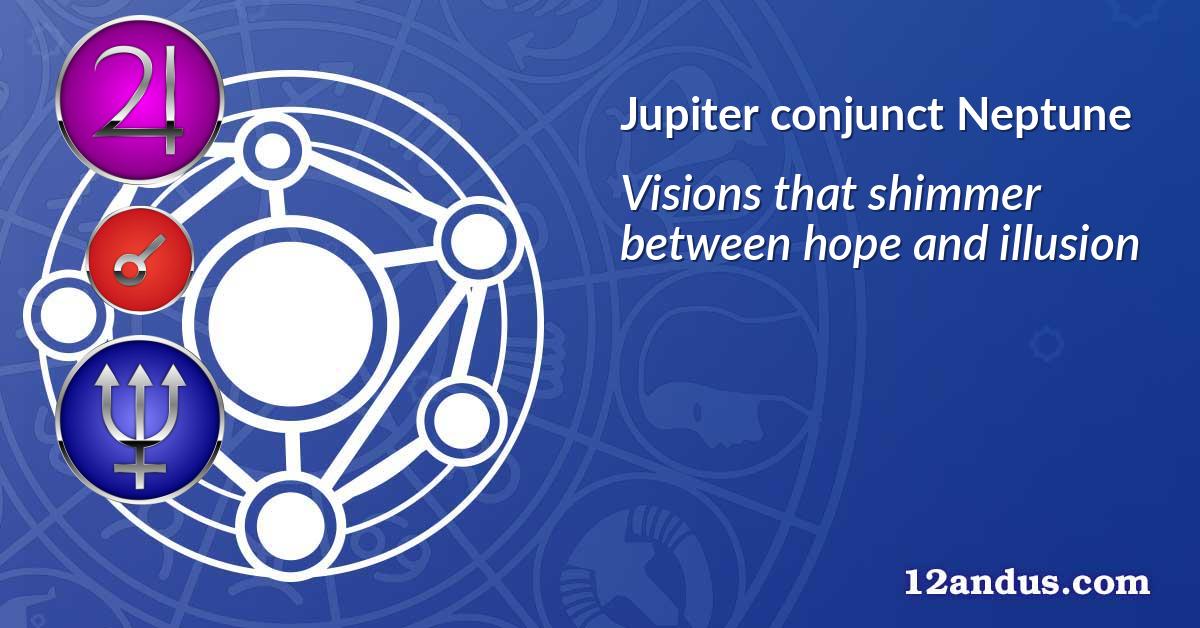 Jupiter conjunct Neptune