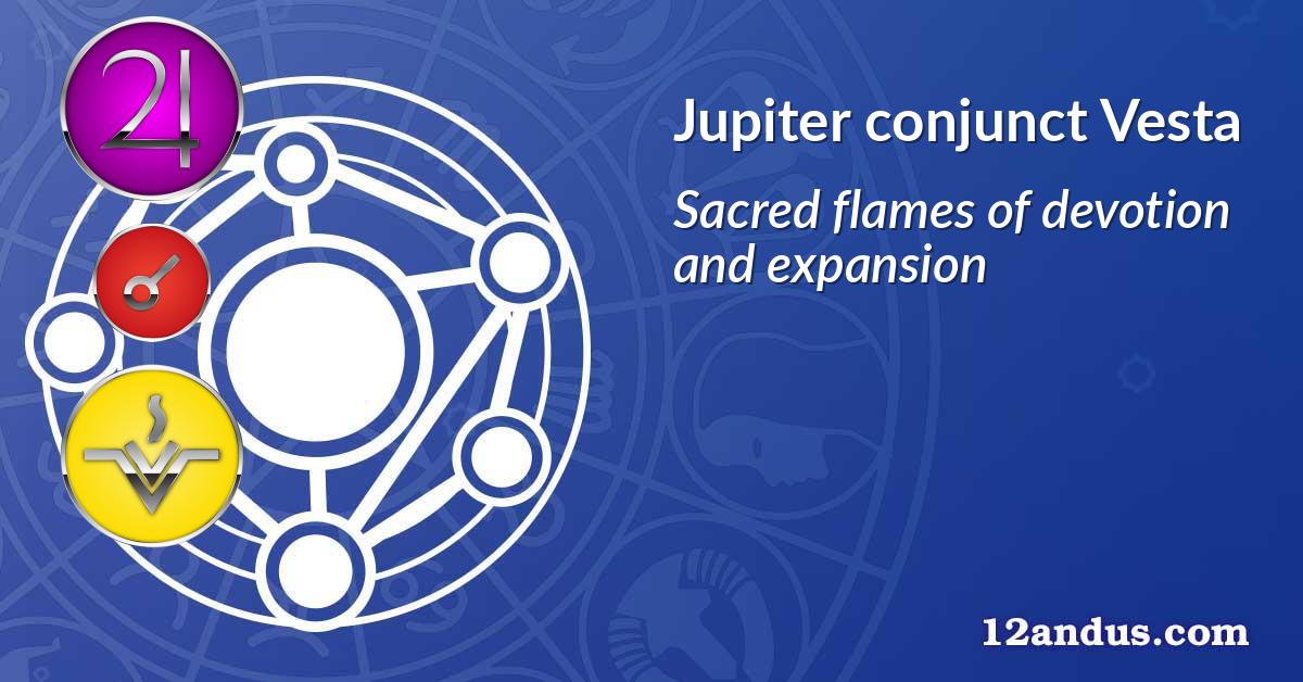 Jupiter conjunct Vesta