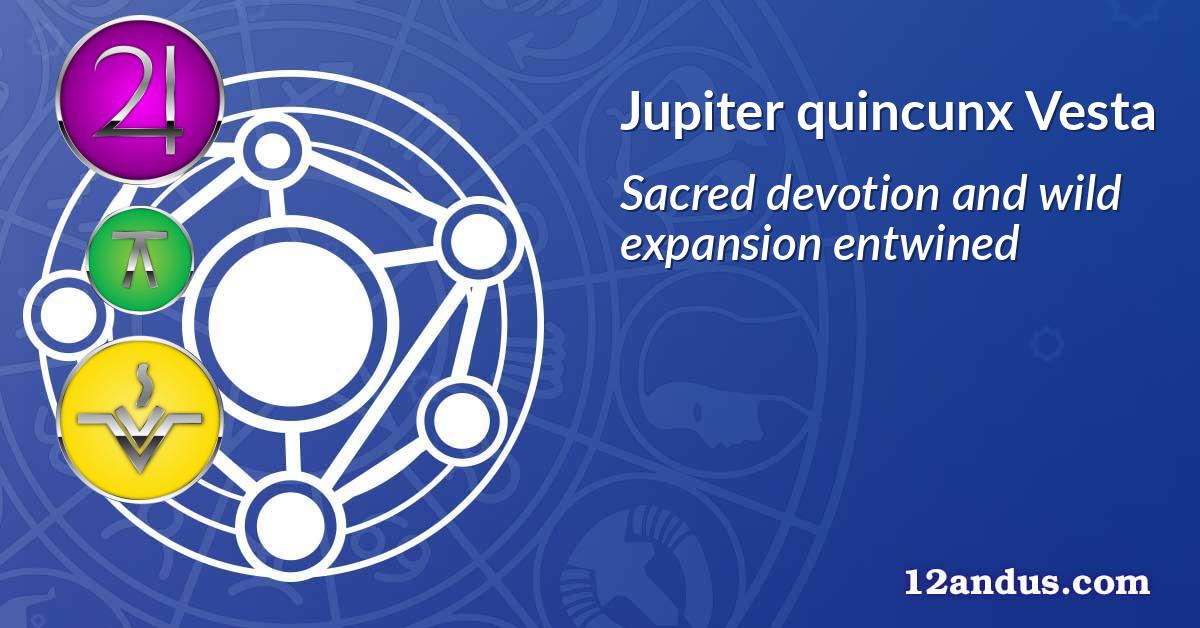 Jupiter quincunx Vesta