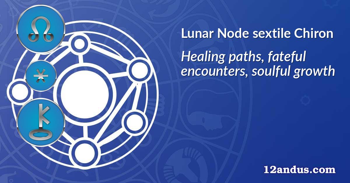 Lunar Node sextile Chiron