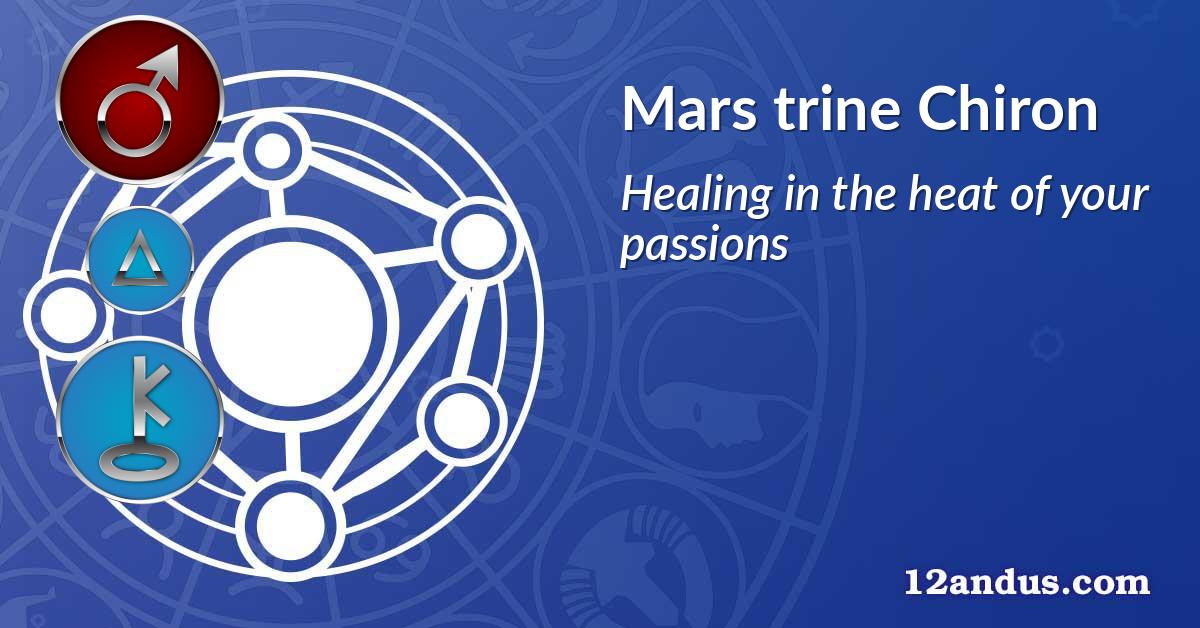 Mars trine Chiron