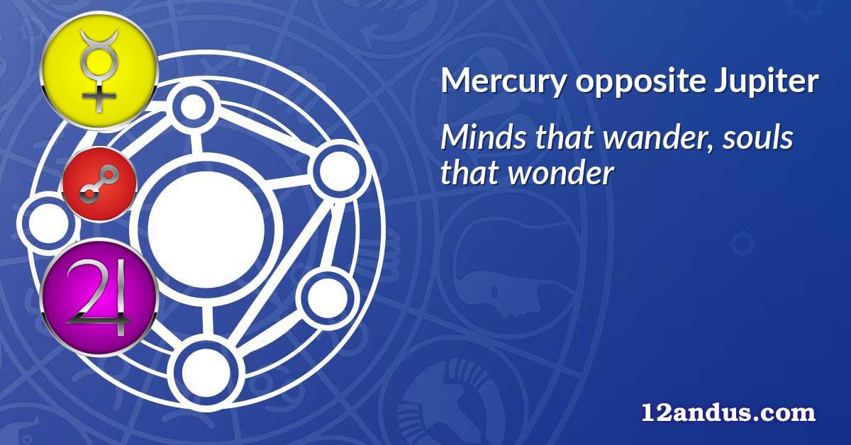Mercury opposite Jupiter