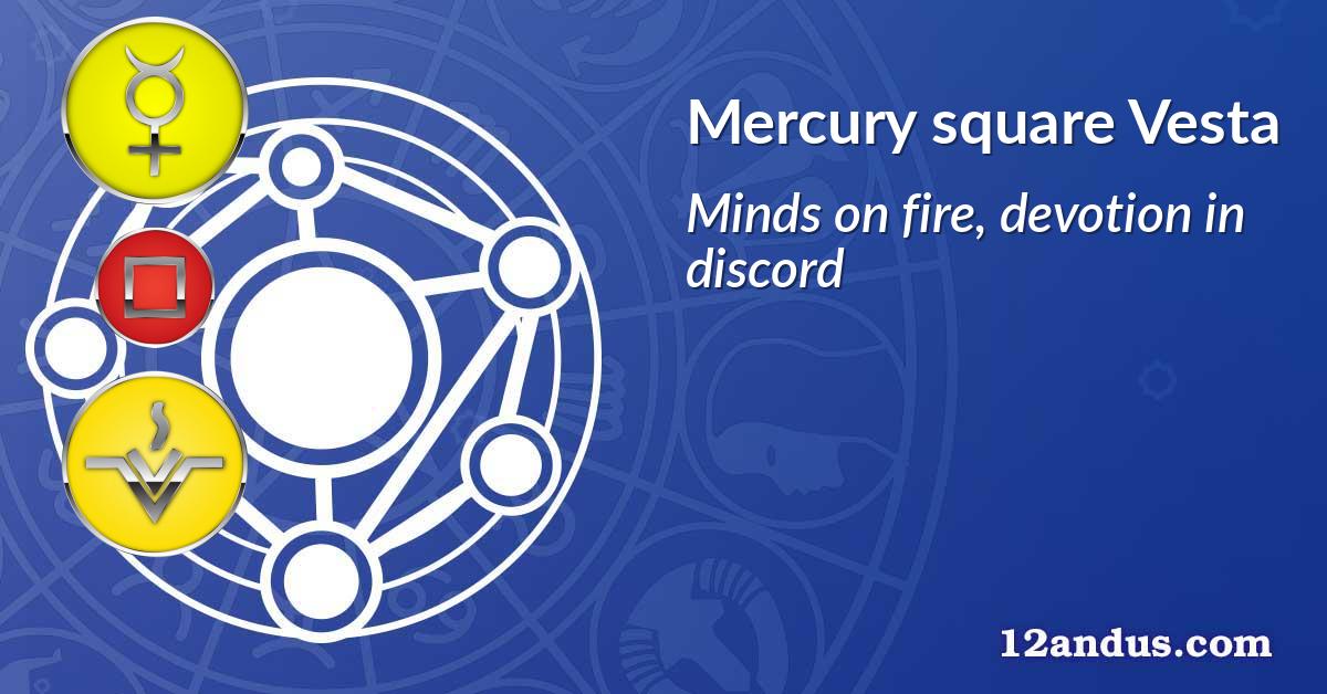 Mercury square Vesta