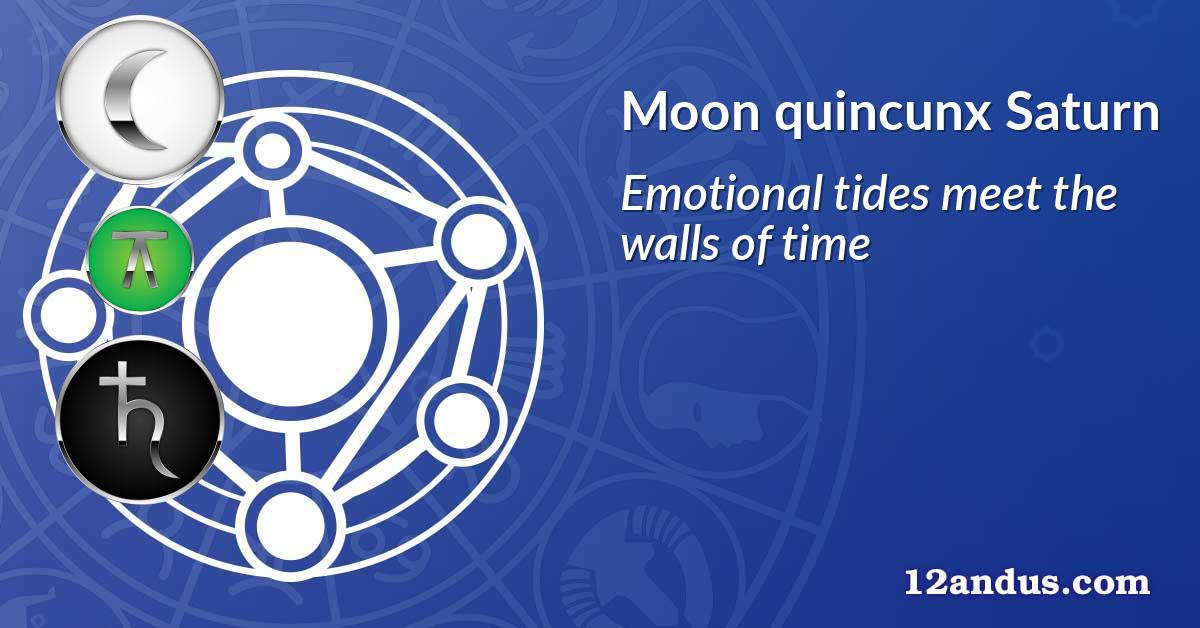 Moon quincunx Saturn