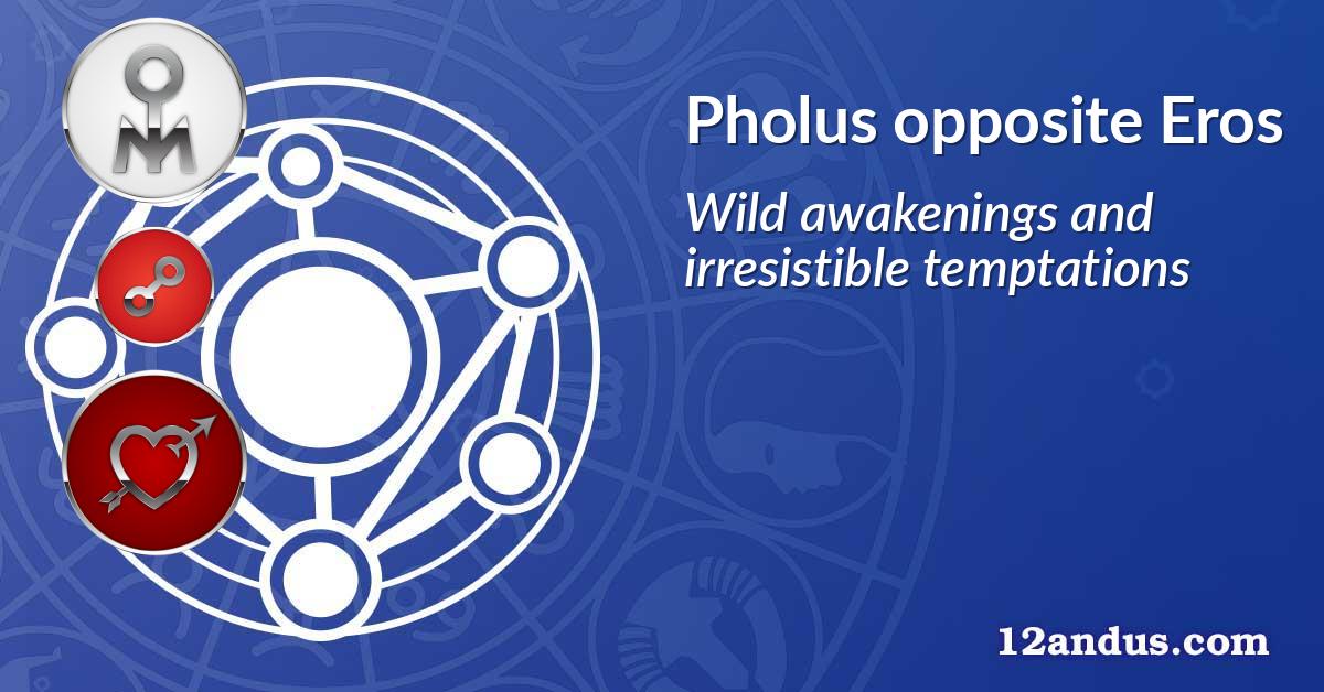 Pholus opposite Eros