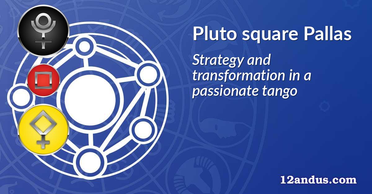 Pluto square Pallas