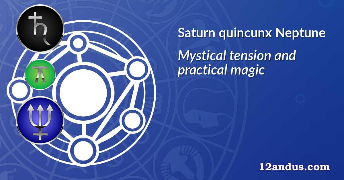 Saturn quincunx Neptune