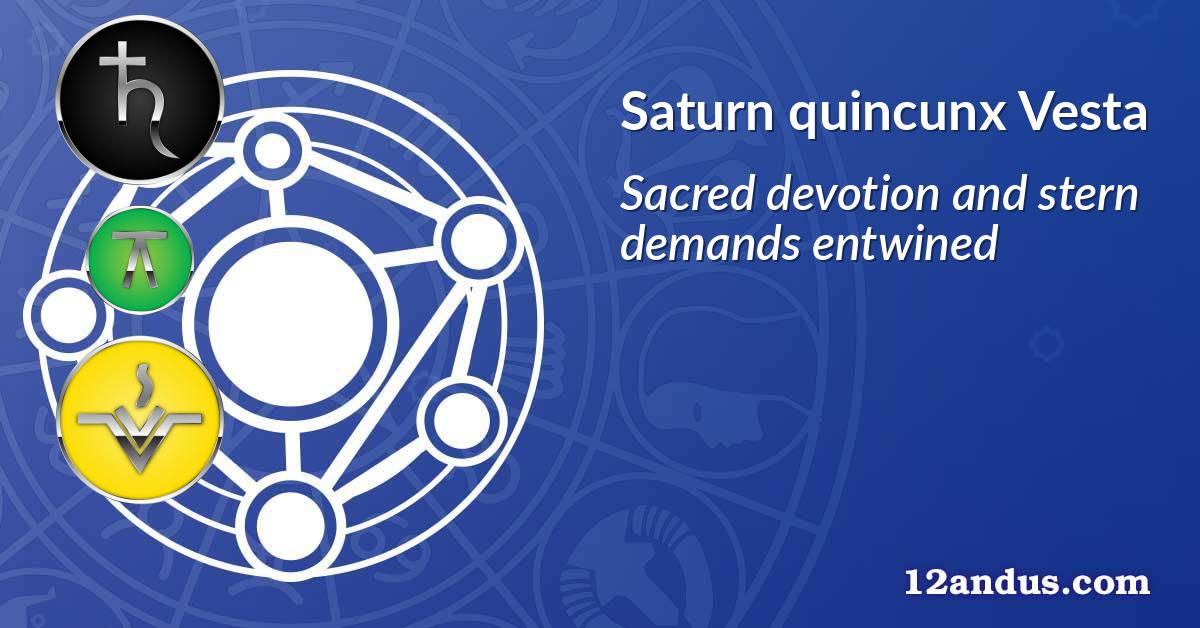 Saturn quincunx Vesta