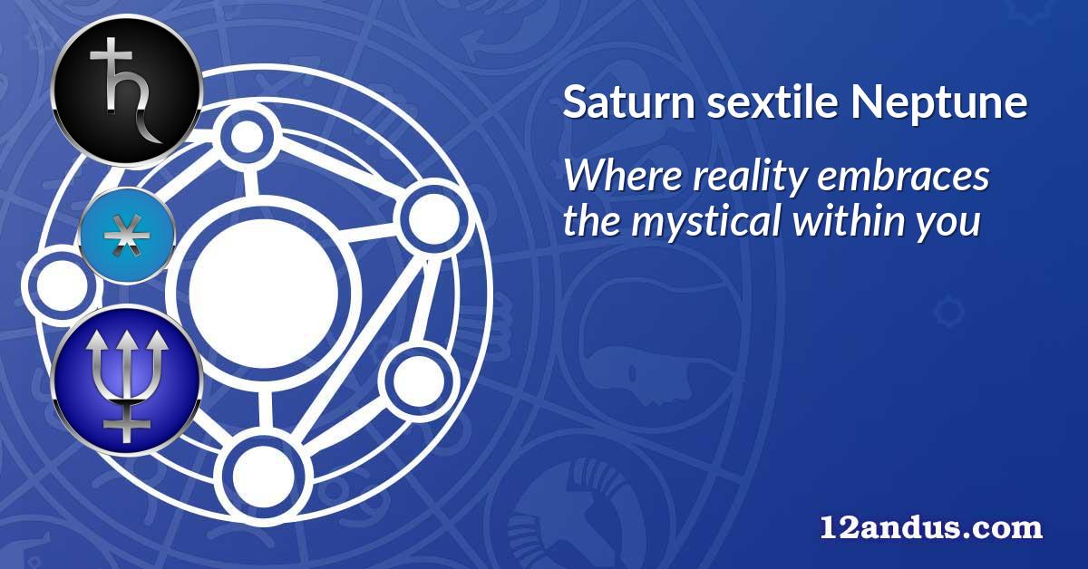 Saturn sextile Neptune