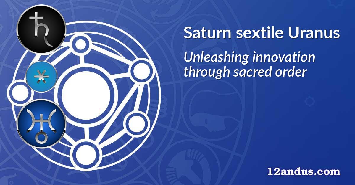 Saturn sextile Uranus