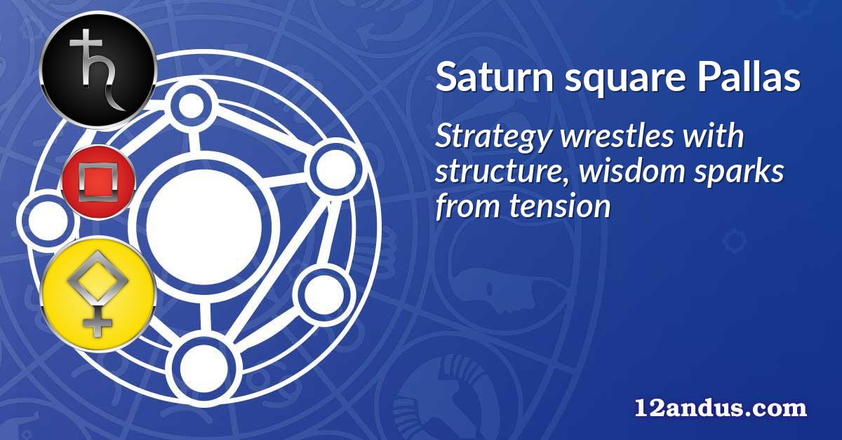 Saturn square Pallas