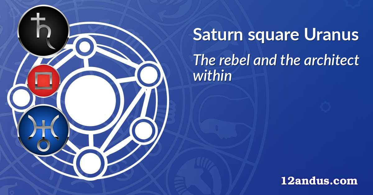 Saturn square Uranus