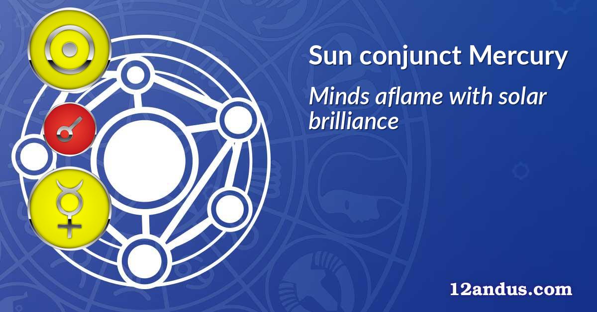 Sun conjunct Mercury