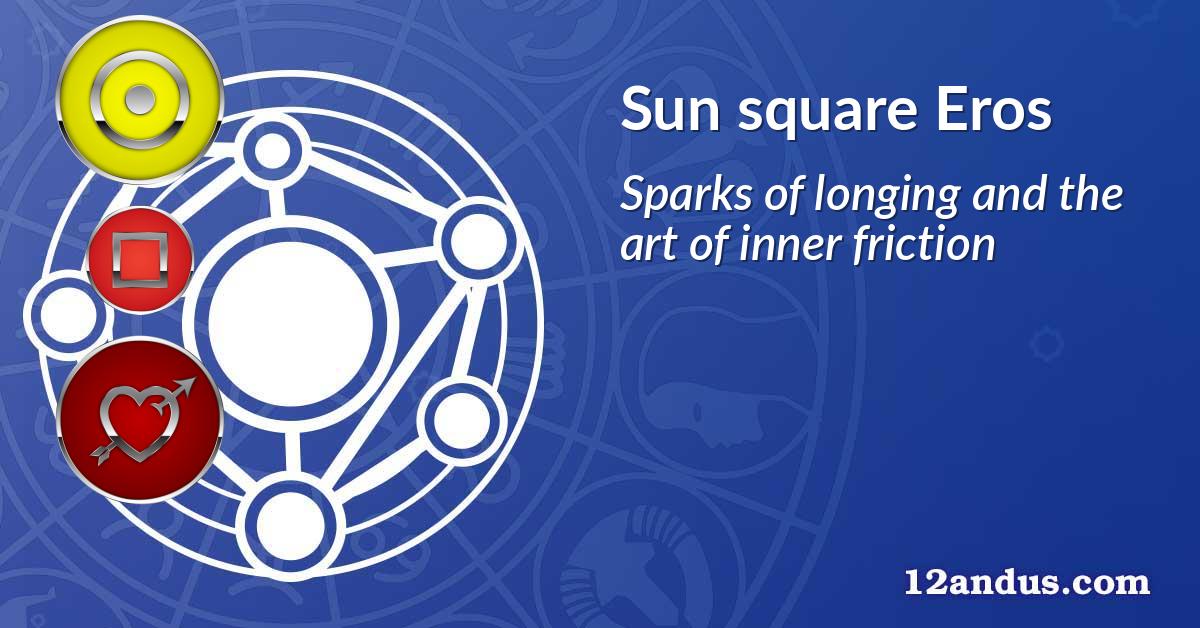 Sun square Eros