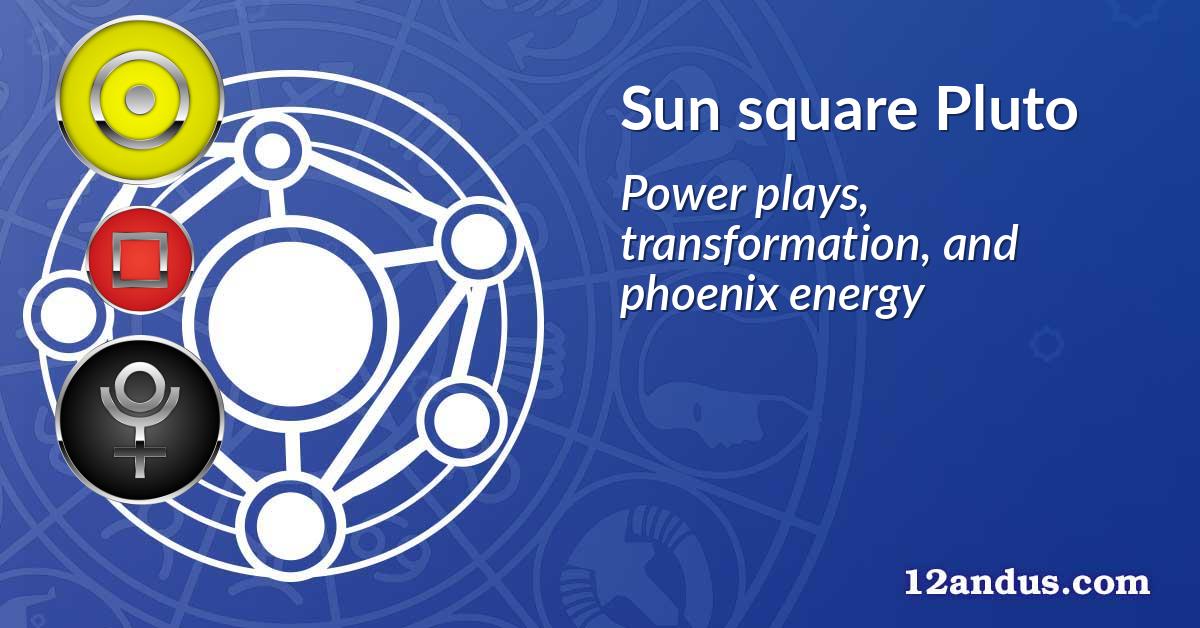 Sun square Pluto