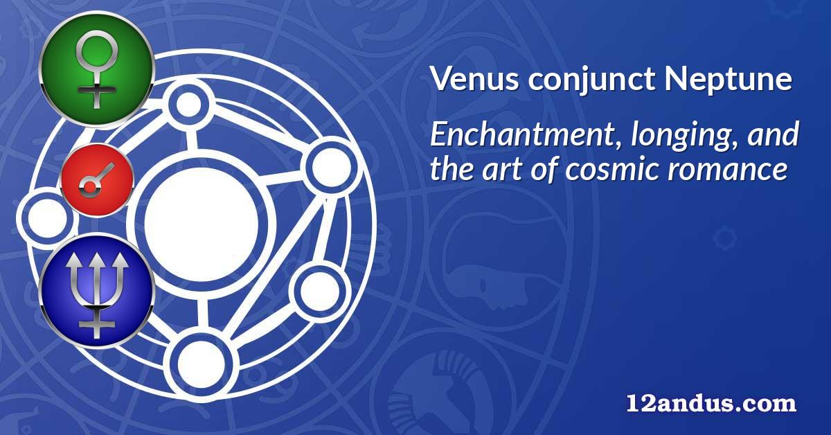 Venus conjunct Neptune
