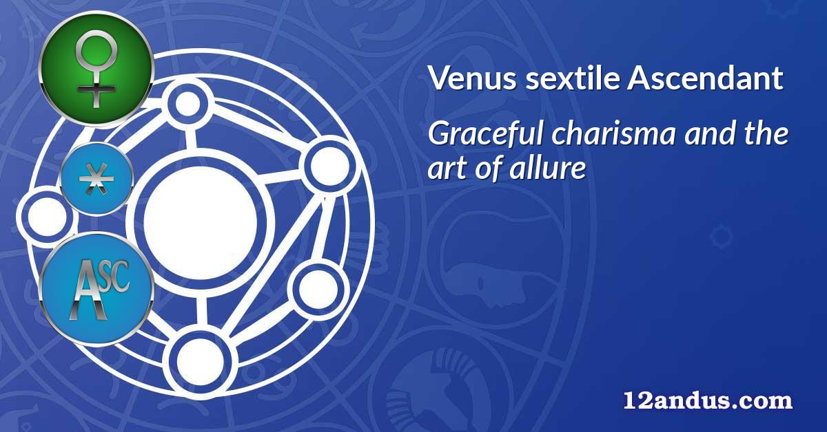 Venus sextile Ascendant