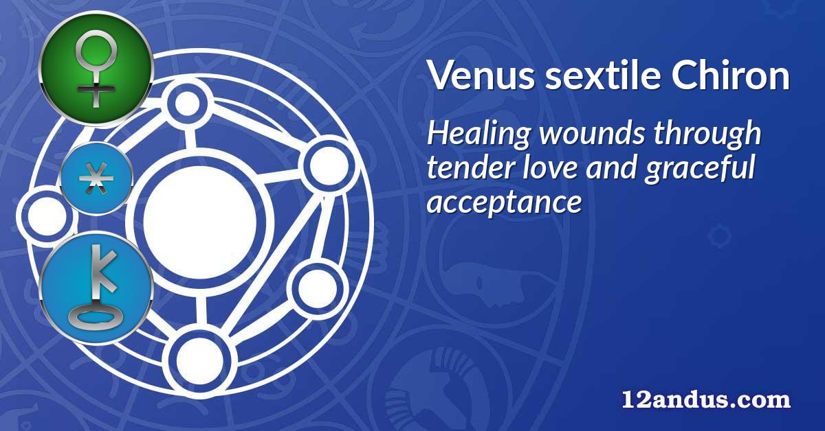 Venus sextile Chiron