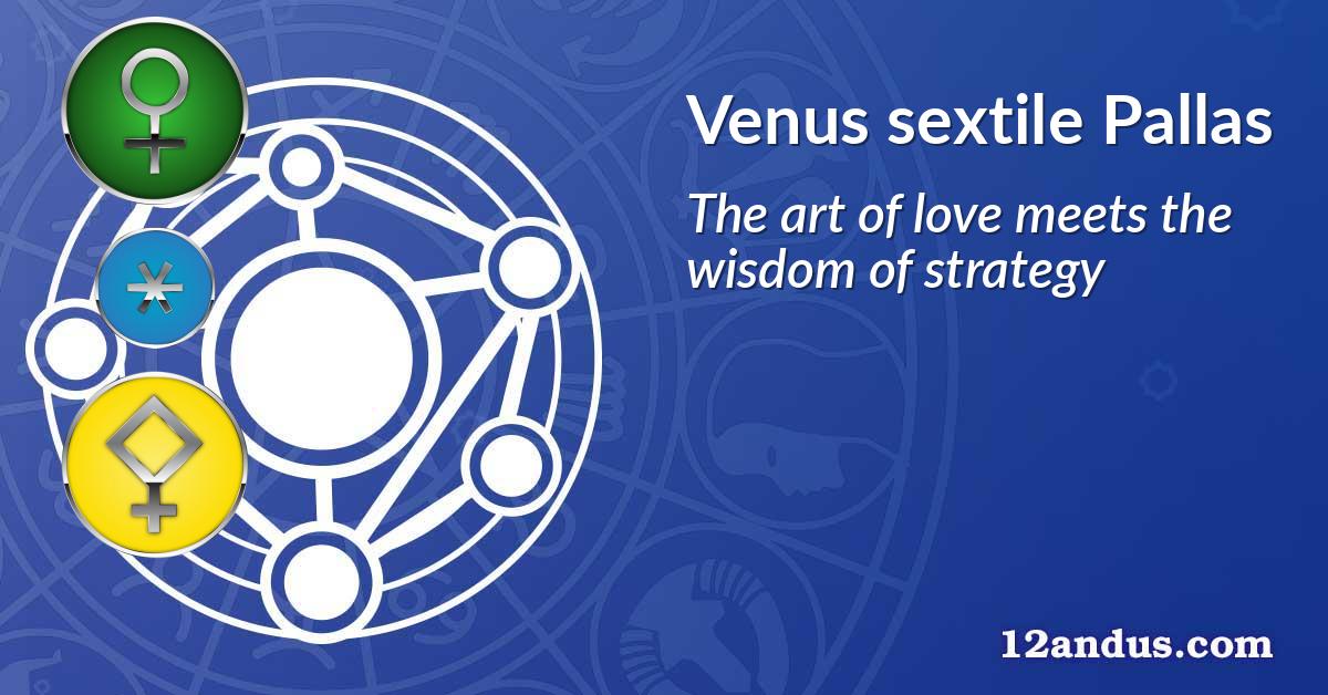 Venus sextile Pallas
