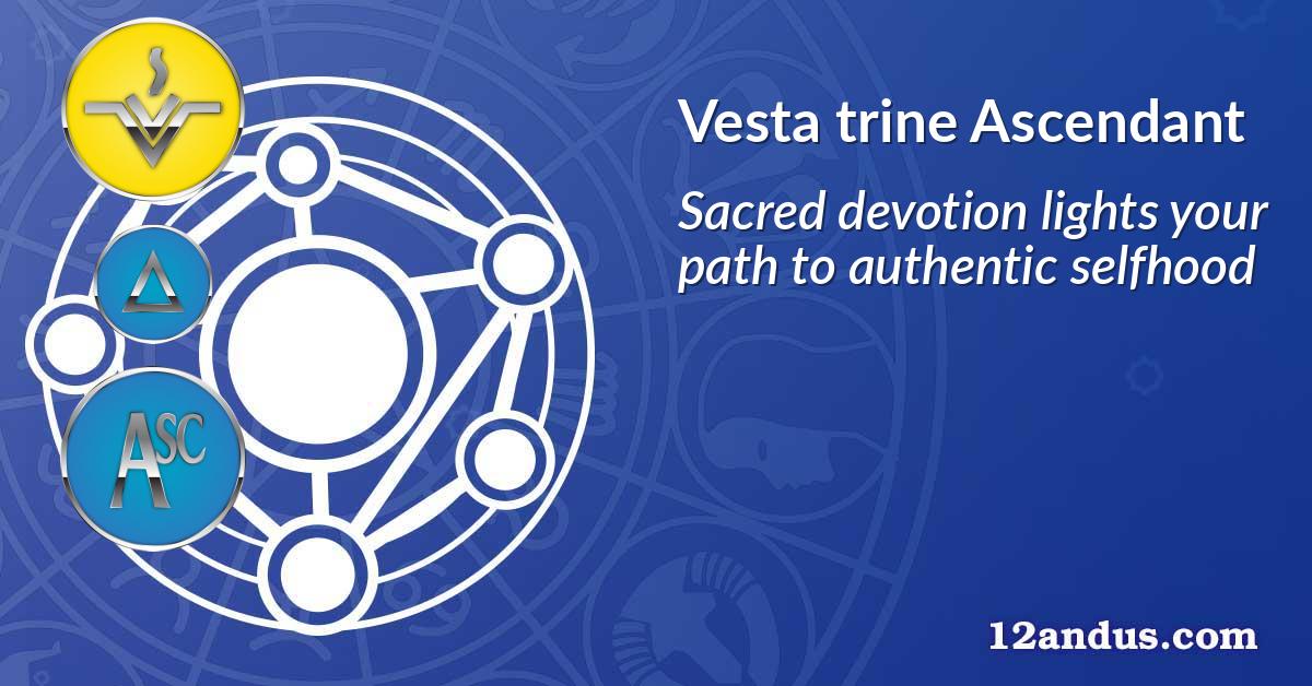 Vesta trine Ascendant