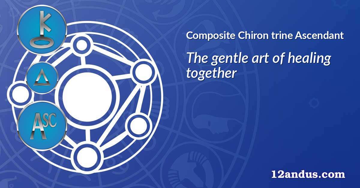 Chiron trine Ascendant in the composite chart