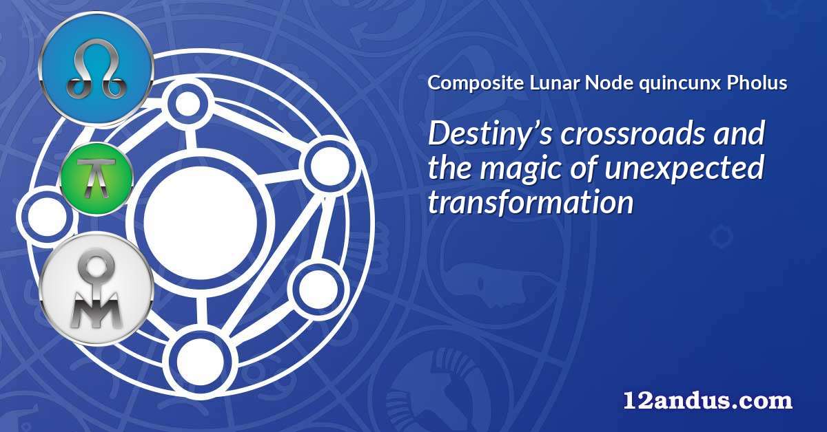 Lunar Node quincunx Pholus in the composite chart