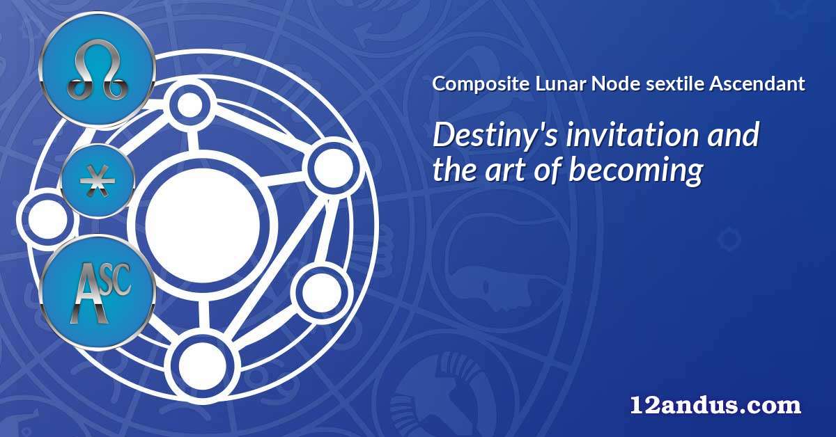 Lunar Node sextile Ascendant in the composite chart