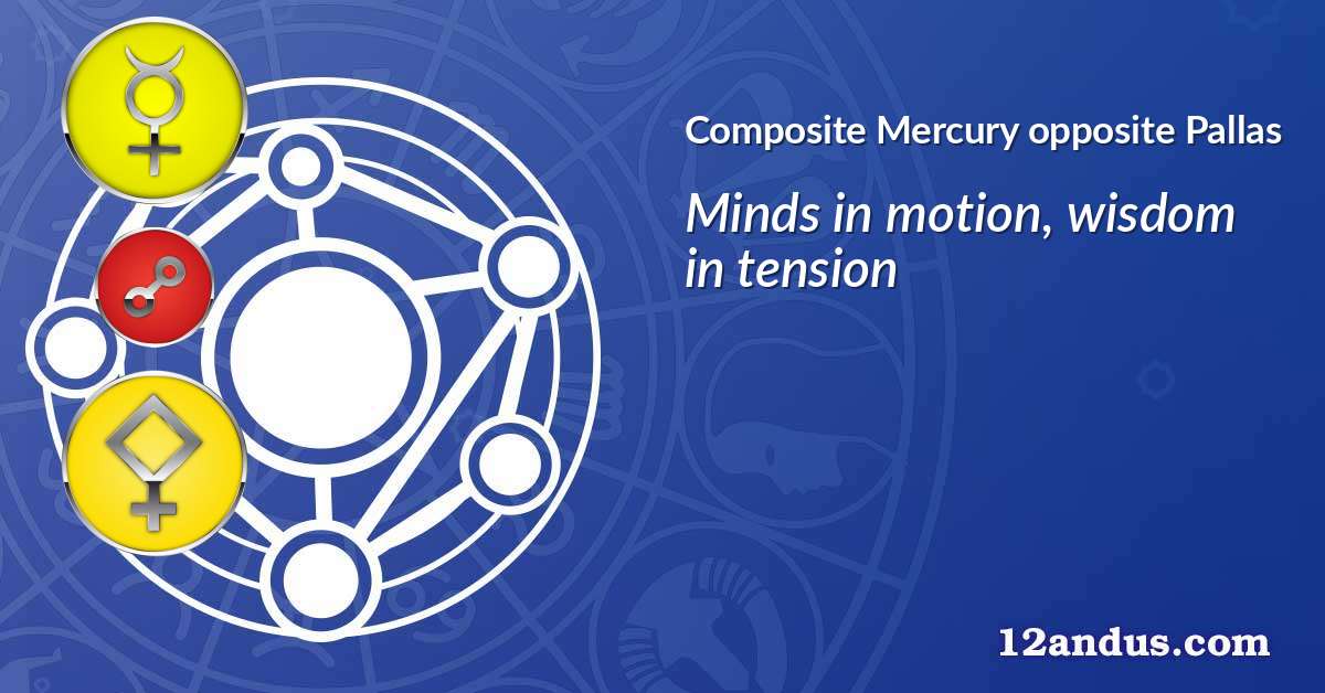 Mercury opposite Pallas in the composite chart