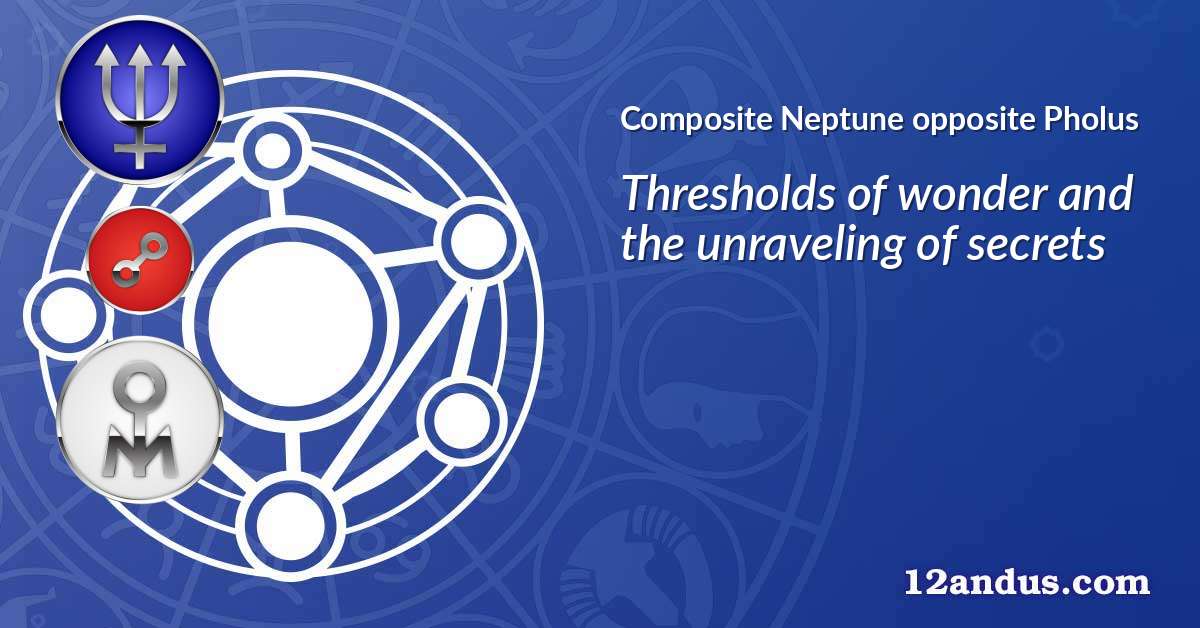 Neptune opposite Pholus in the composite chart