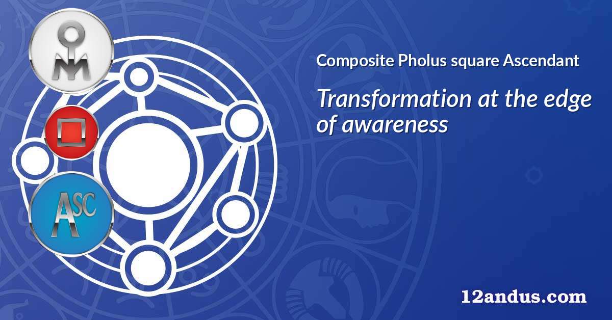 Pholus square Ascendant in the composite chart