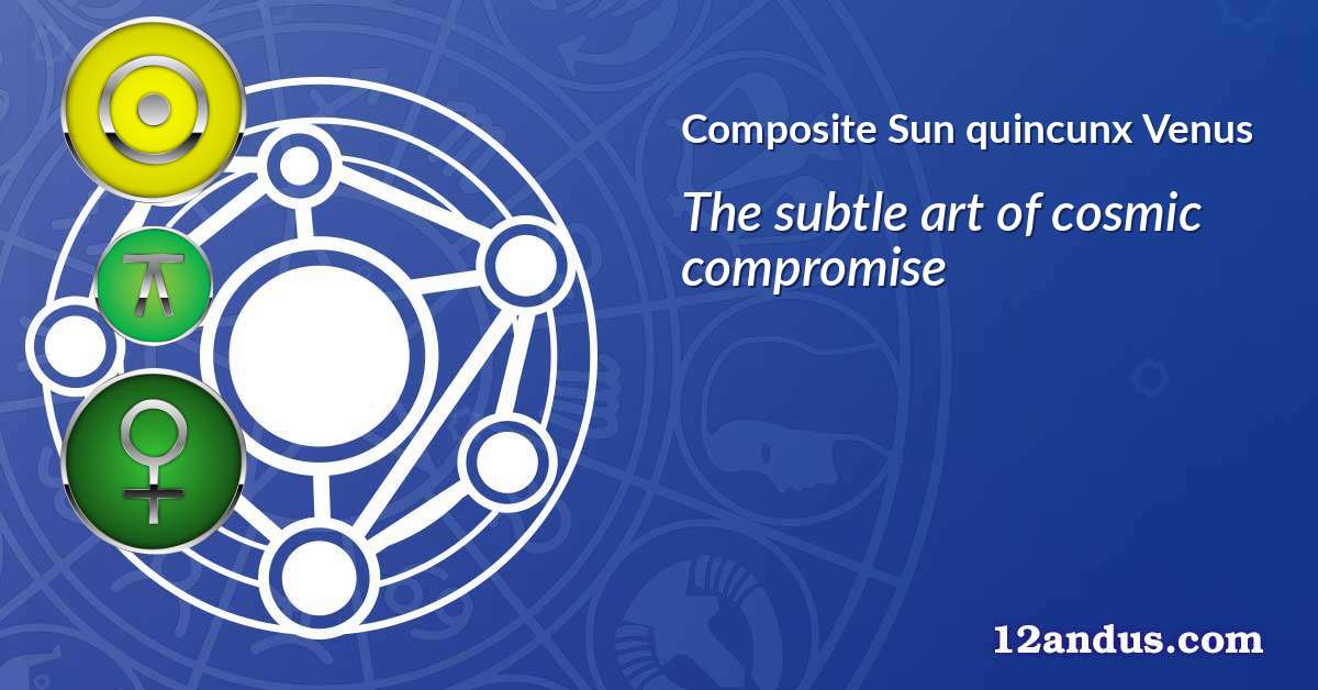 Sun quincunx Venus in the composite chart