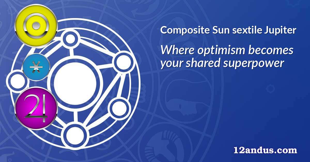 Sun sextile Jupiter in the composite chart