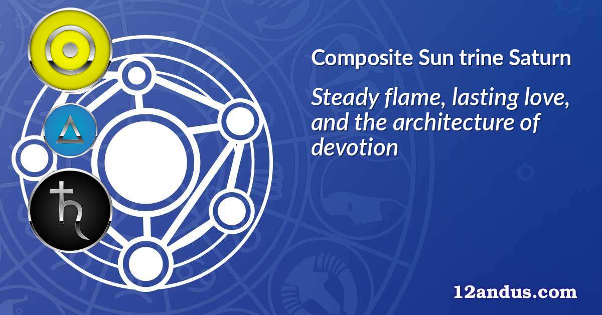 Sun trine Saturn in the composite chart