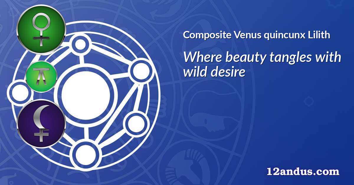 Venus quincunx Lilith in the composite chart