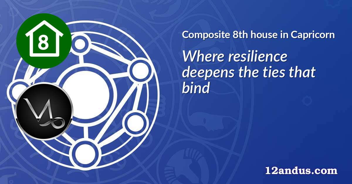 Composite 8th house in Capricorn in the composite chart
