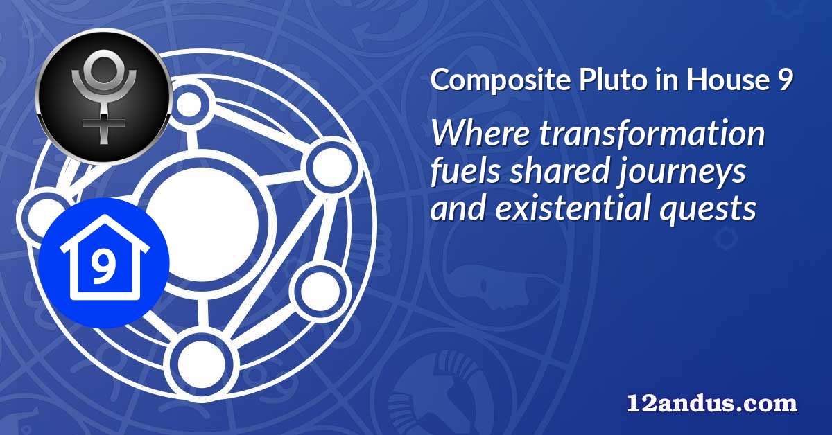 Pluto in House 9 in the composite chart