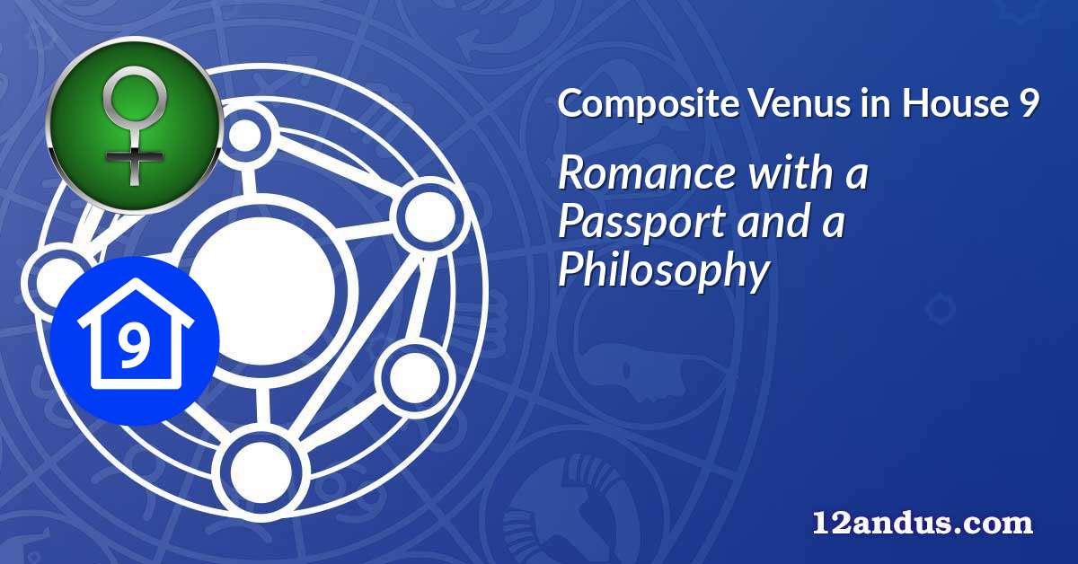 Venus in House 9 in the composite chart