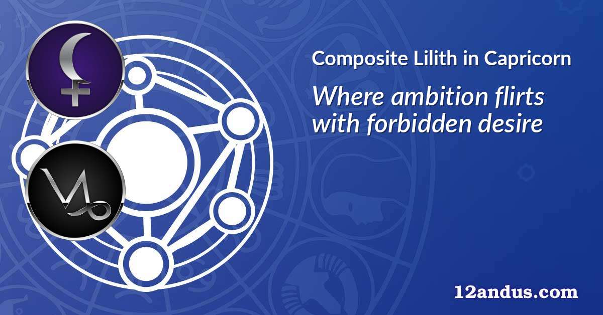 Lilith in Capricorn in the composite chart