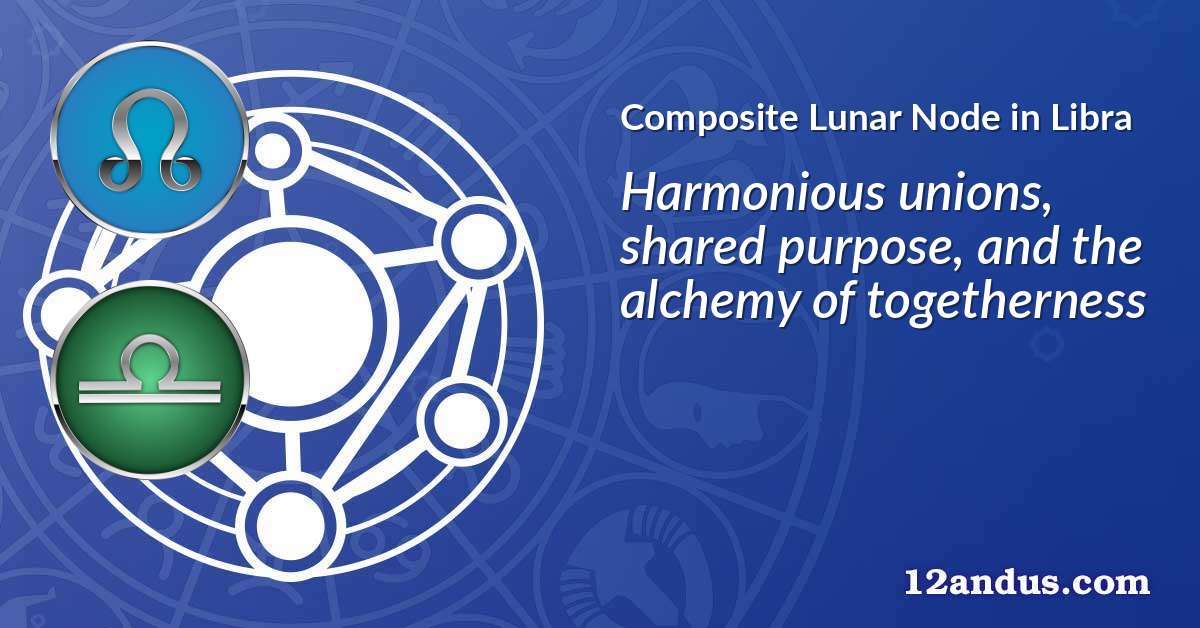 Lunar Node in Libra in the composite chart