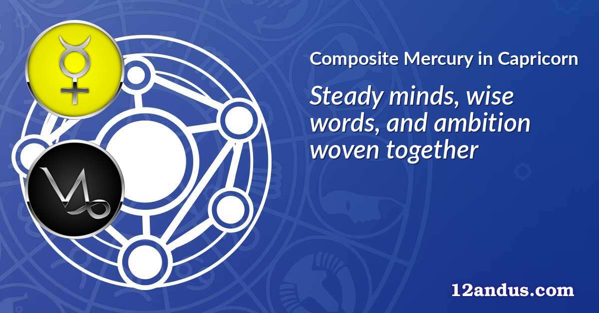 Mercury in Capricorn in the composite chart