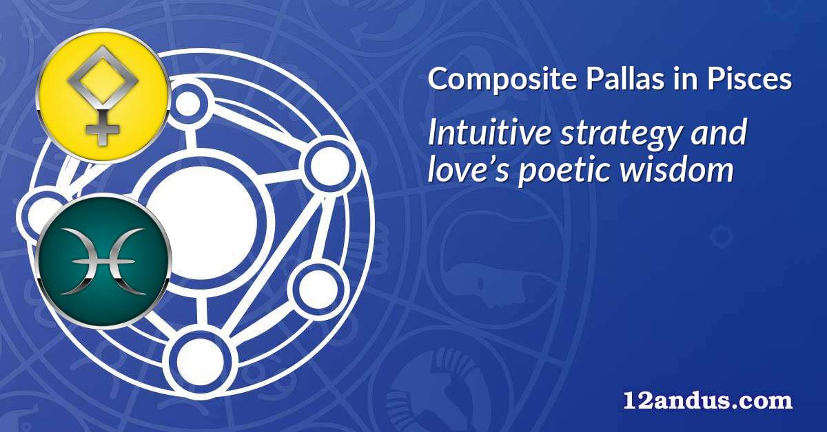 Pallas in Pisces in the composite chart