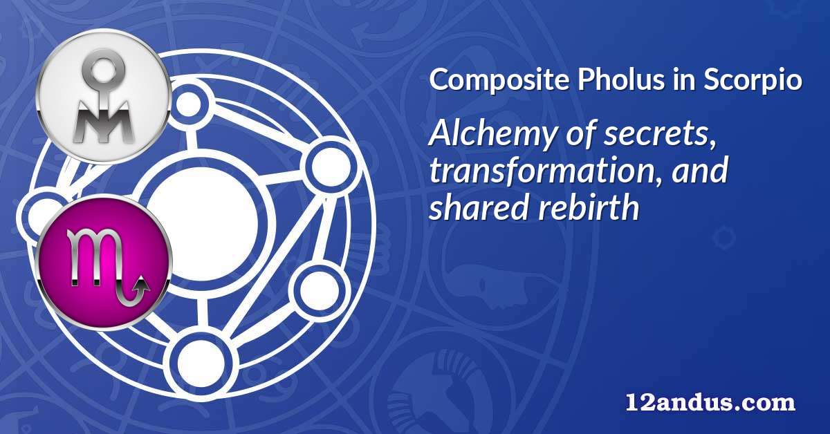 Pholus in Scorpio in the composite chart