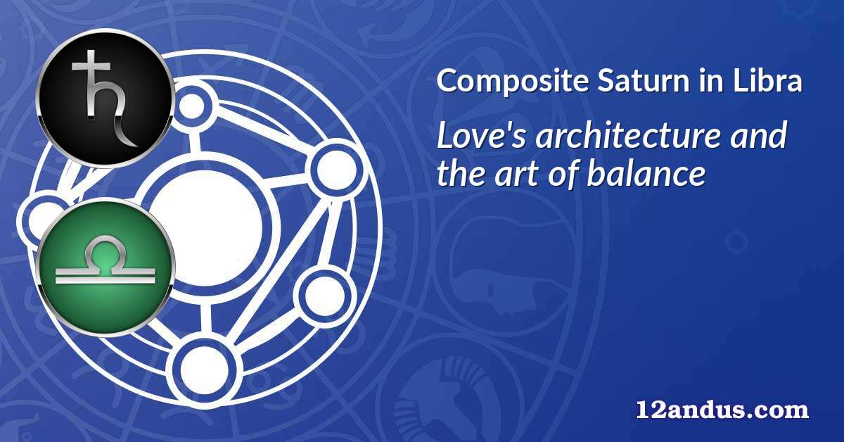 Saturn in Libra in the composite chart