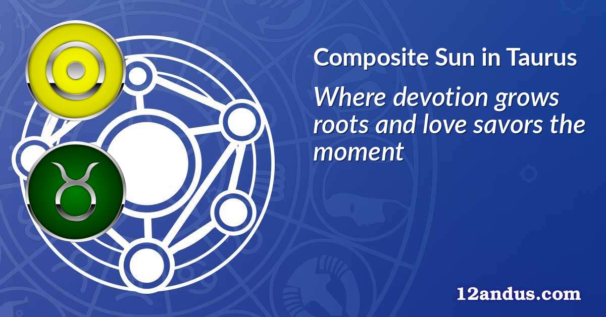 Sun in Taurus in the composite chart