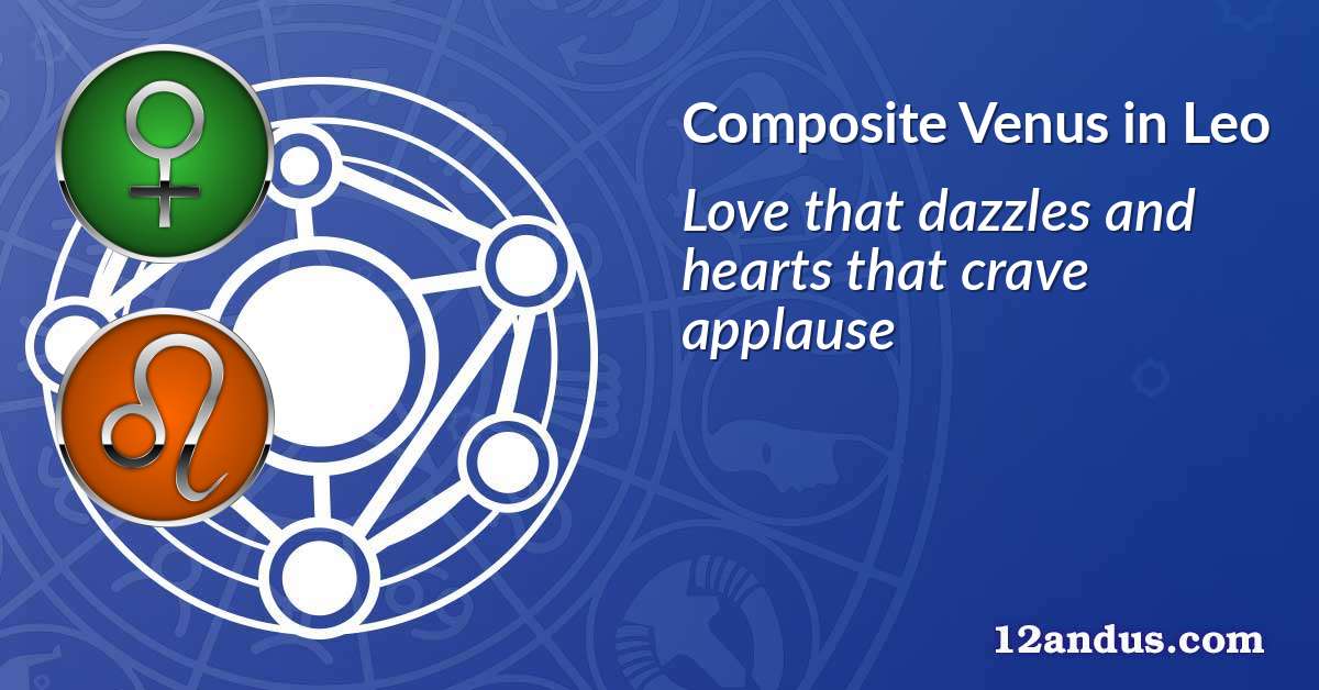 Venus in Leo in the composite chart