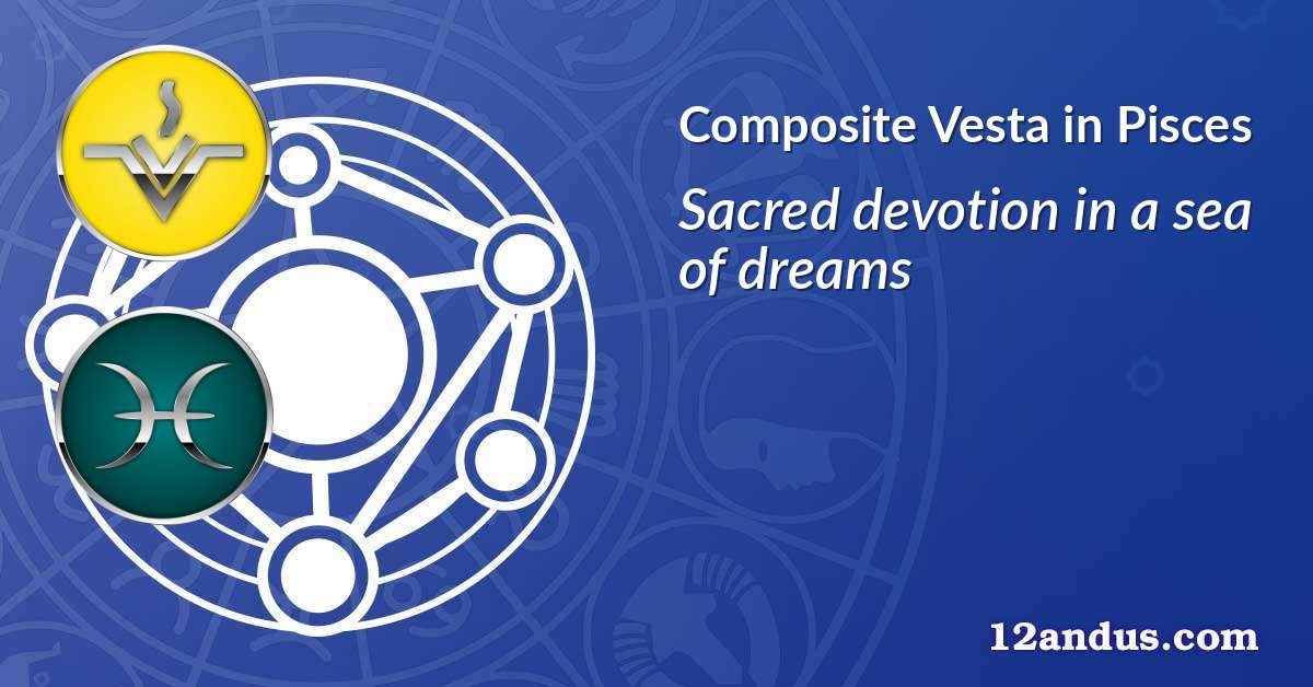 Vesta in Pisces in the composite chart
